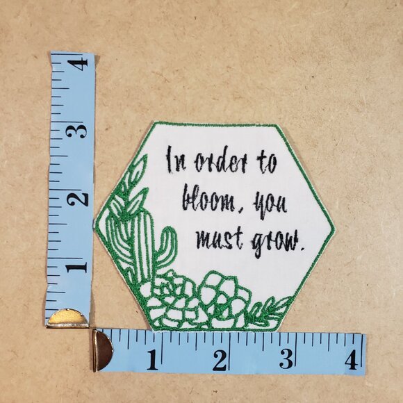In order to bloom, you must grow Iron-On Patch (2/$12 or 5/$22) - Picture 2 of 2